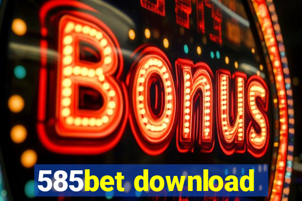 585bet download